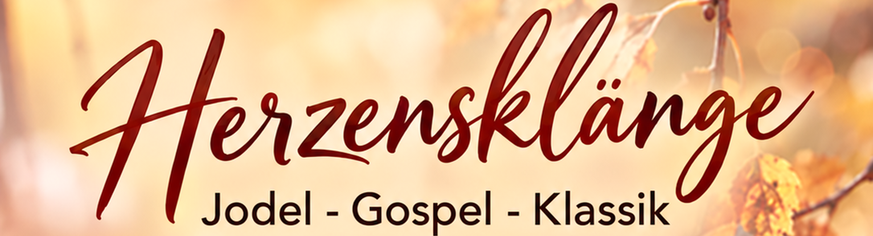 Herzensklänge – Jodel, Gospel und Klassik